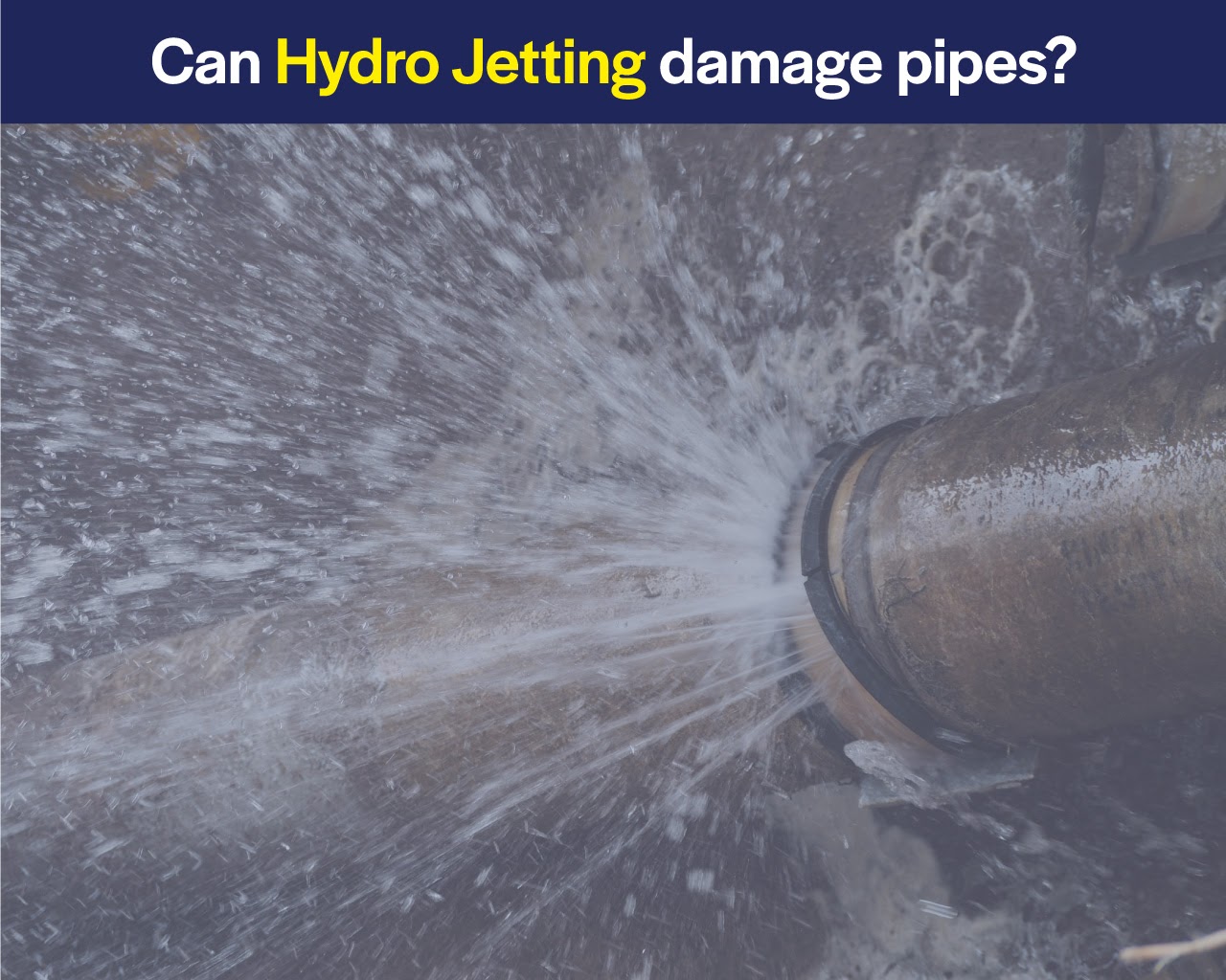 Hydro Jetting Damage Pipes