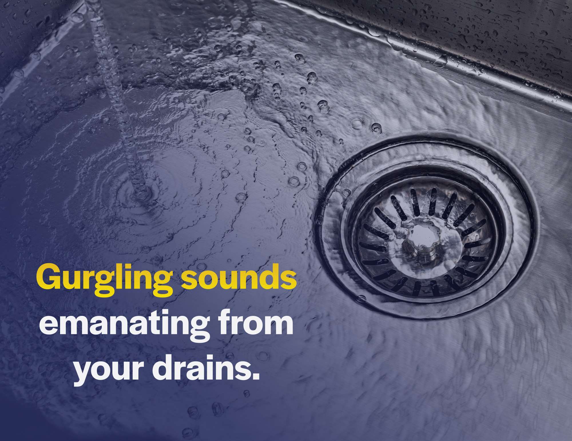 Gurgling sounds emanating from your drains