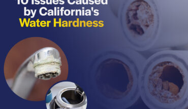 10 Issues Caused by California's Water Hardness