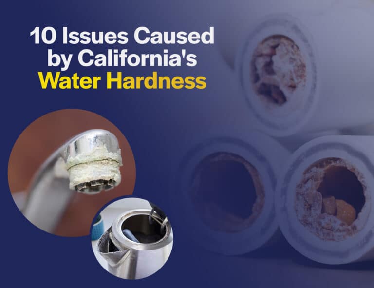 10 Issues Caused by California's Water Hardness