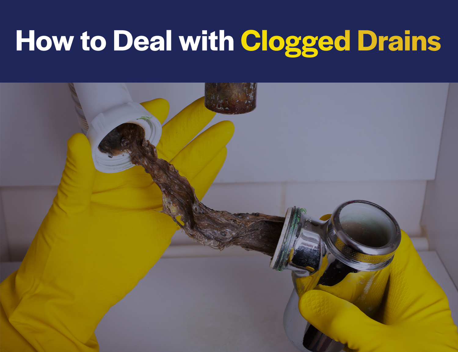 How to Deal with Clogged Drains