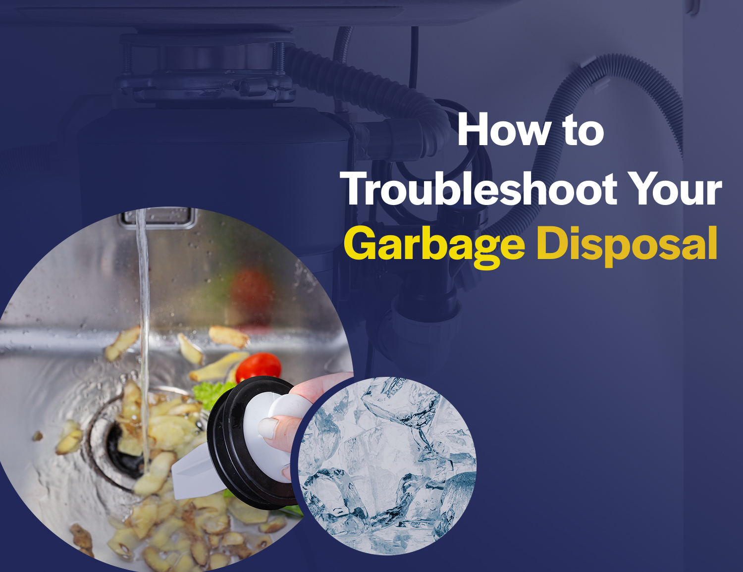How to troubleshoot your garbage disposal