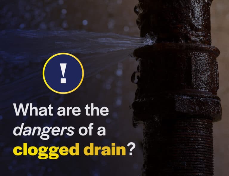 What are the dangers of a clogged drain?