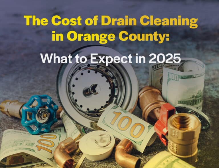 Drain Cleaning Cost in Orange County: What to Expect in 2025